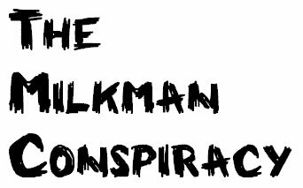 58 milkman conspiracy