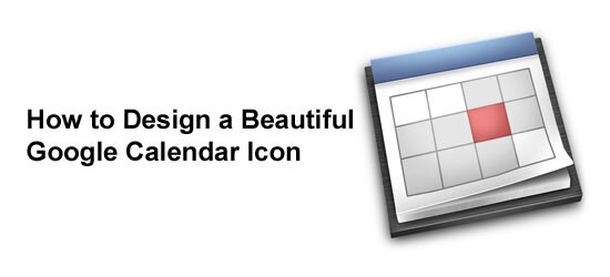 How to Design a Beautiful Google Calendar Icon